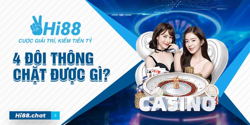 4 đôi thông chặt được gì? Mẹo ăn lớn khi có 4 đôi thông 9 4 đôi thông