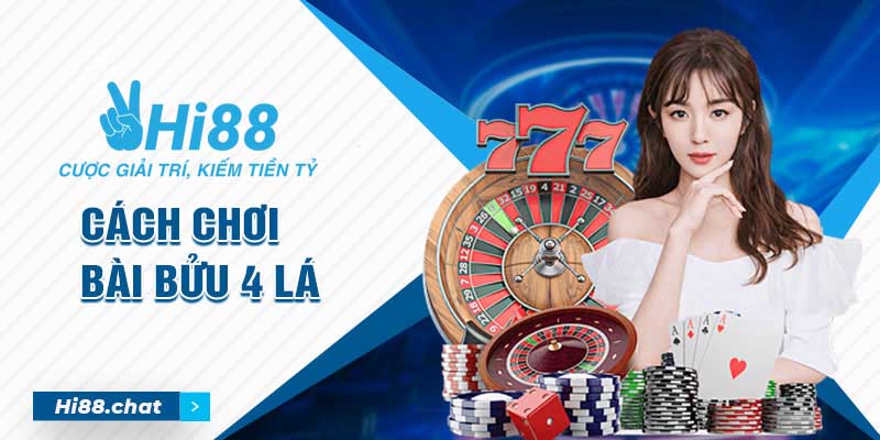 Tham Khảo Cách Chơi Bài Bửu 4 Lá Chi Tiết Cho Tân Thủ 3 bài bửu 4 lá