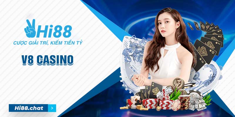 V8 Casino - Sòng Bài Xanh Chín, Chất Lượng Cao 2024 2 v8 casino
