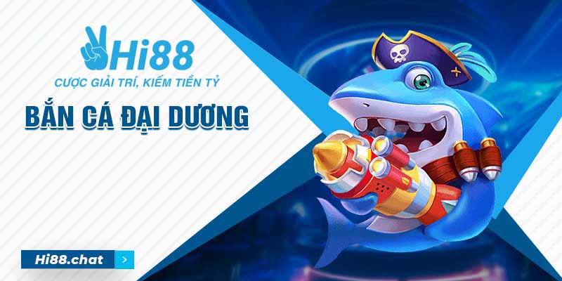 Bắn Cá Đại Dương - Siêu Phẩm Đắt Khách, Hot Nhất 2024 8 bắn cá đại dương